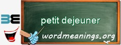WordMeaning blackboard for petit dejeuner
